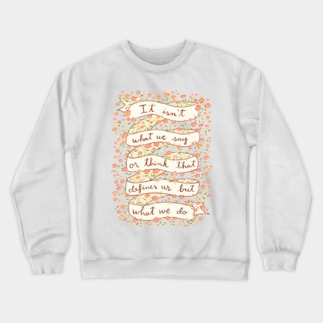 What we say or think Crewneck Sweatshirt by EpoqueGraphics